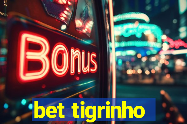 bet tigrinho