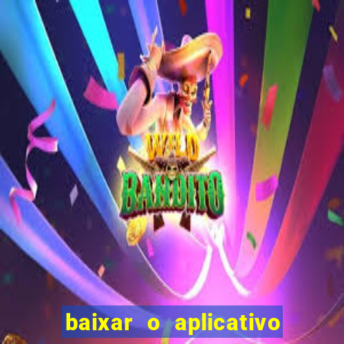 baixar o aplicativo do jogo