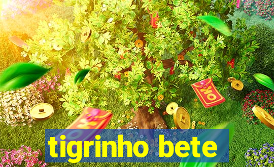 tigrinho bete