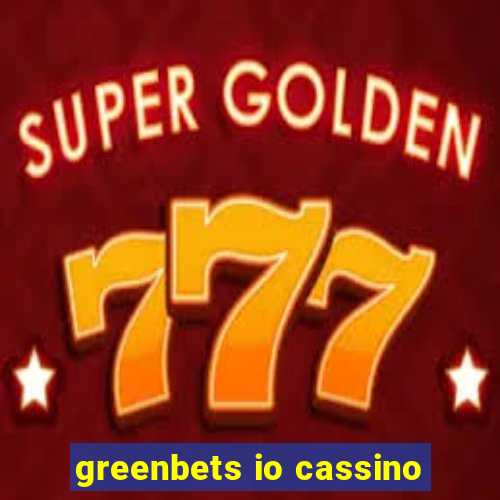 greenbets io cassino