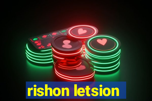 rishon letsion