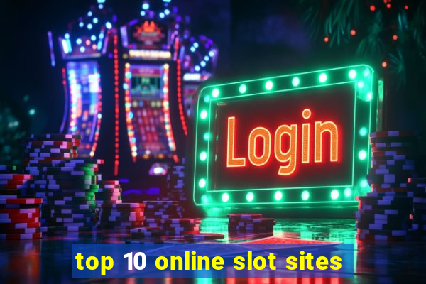 top 10 online slot sites