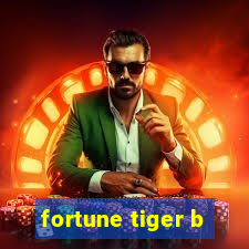 fortune tiger b