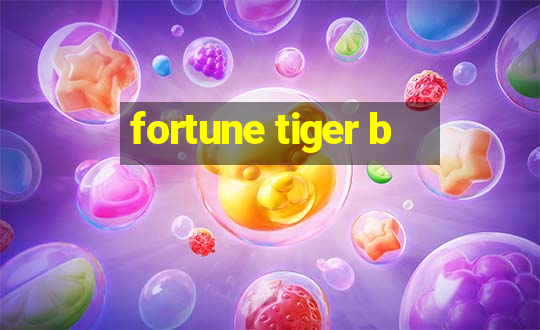 fortune tiger b