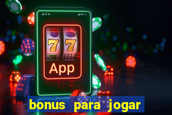 bonus para jogar fortune tiger