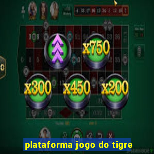 plataforma jogo do tigre