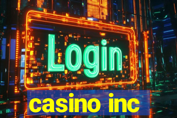 casino inc