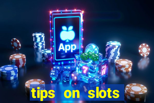 tips on slots machines in the casino