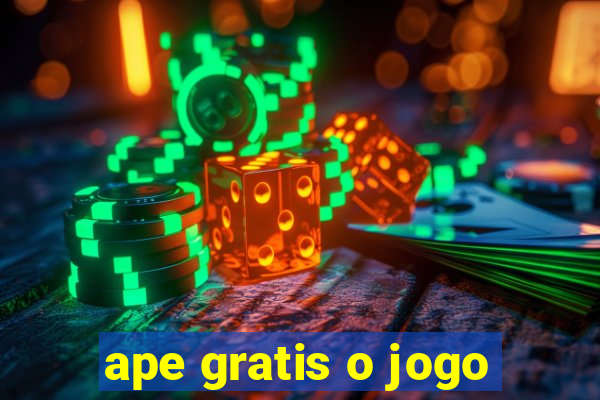 ape gratis o jogo