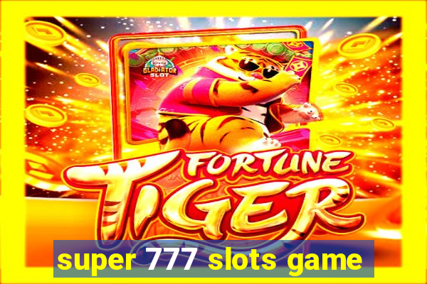 super 777 slots game