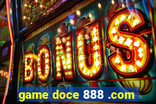 game doce 888 .com