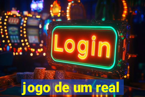 jogo de um real