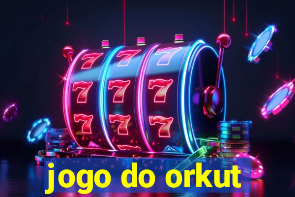 jogo do orkut