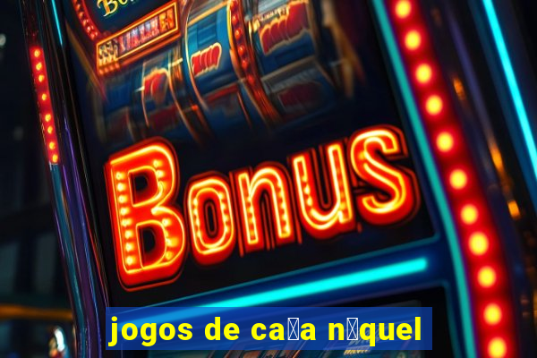 jogos de ca莽a n铆quel