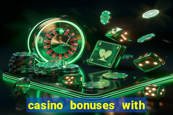 casino bonuses with no deposit required