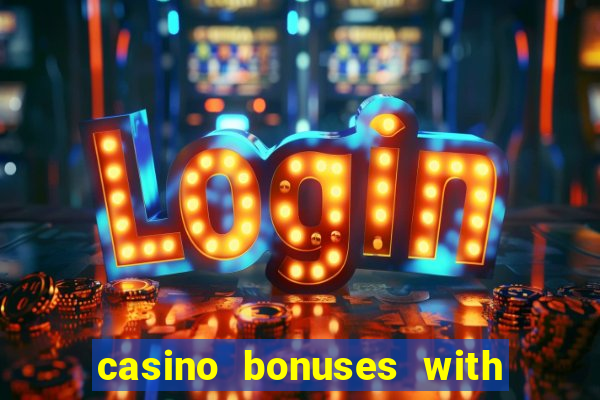 casino bonuses with no deposit required