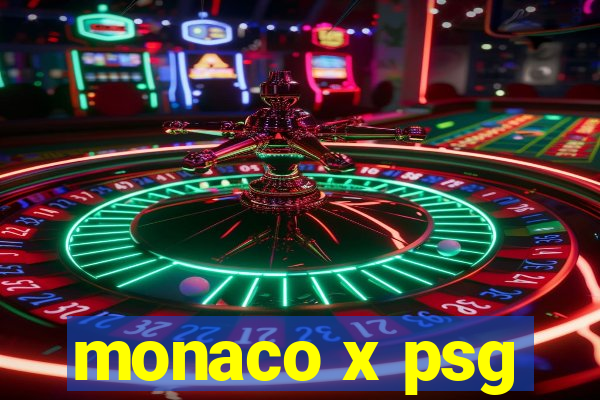 monaco x psg