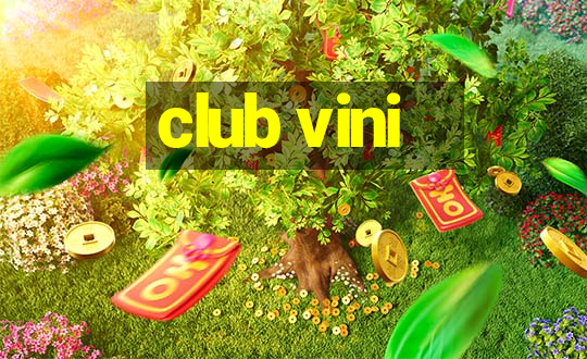 club vini