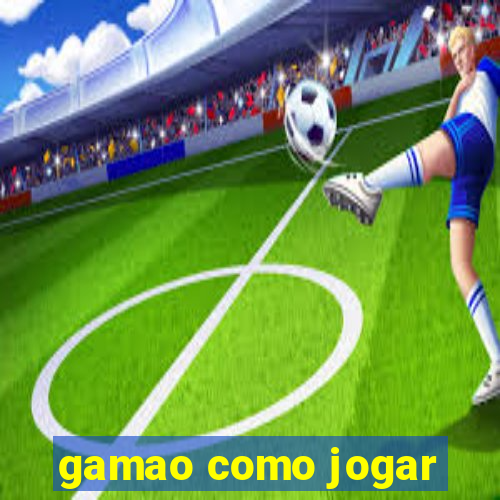 gamao como jogar