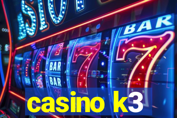 casino k3