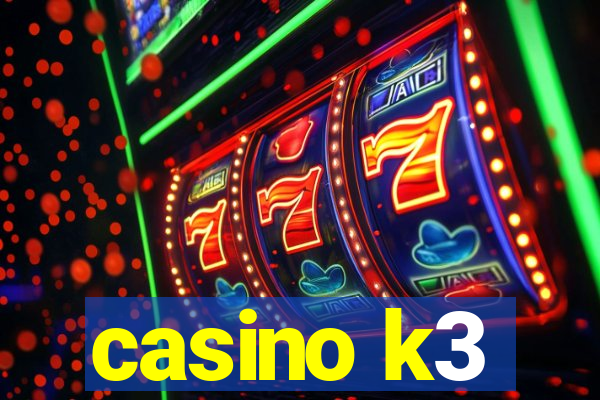 casino k3