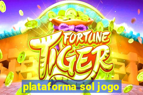 plataforma sol jogo