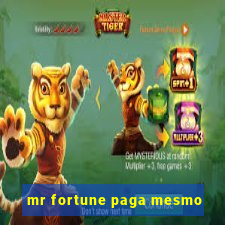 mr fortune paga mesmo