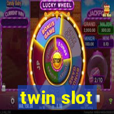 twin slot