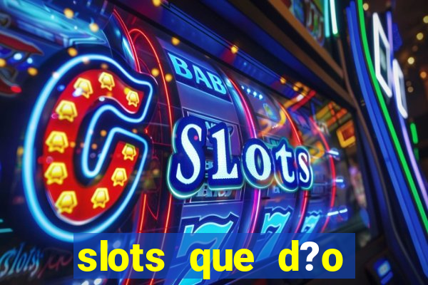 slots que d?o b?nus no cadastro