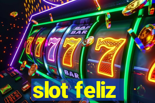 slot feliz