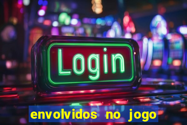 envolvidos no jogo do tigrinho