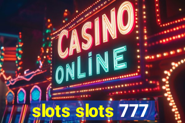 slots slots 777