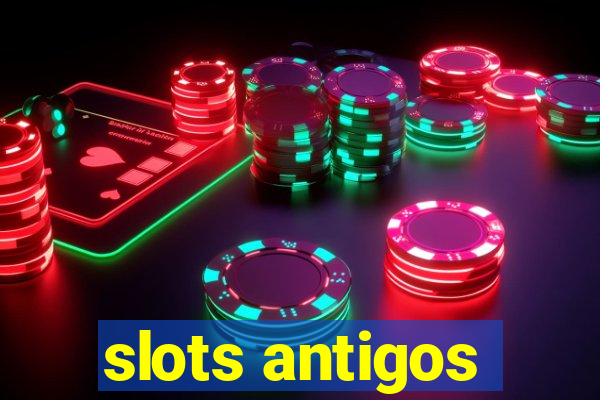 slots antigos