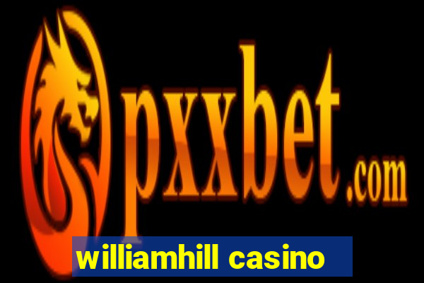 williamhill casino