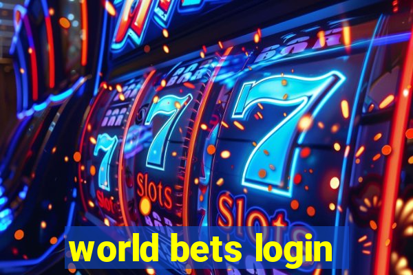 world bets login