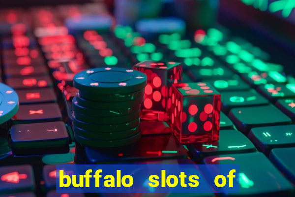 buffalo slots of cash casino