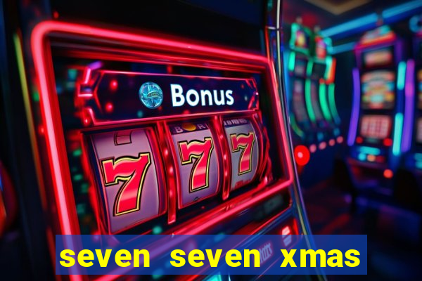 seven seven xmas slot free play