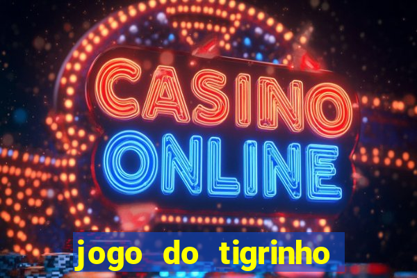 jogo do tigrinho horarios pagantes