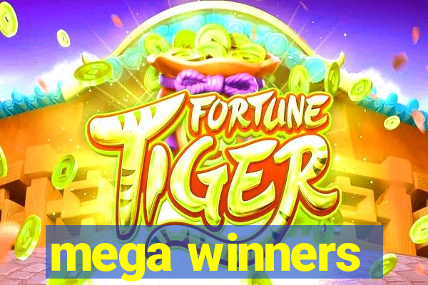 mega winners