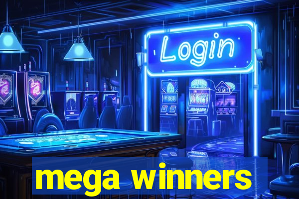 mega winners