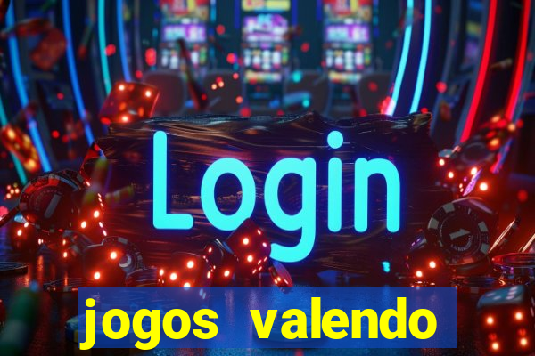 jogos valendo dinheiro online