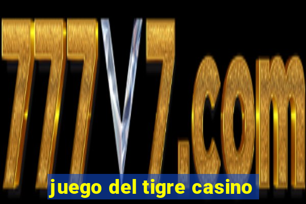 juego del tigre casino