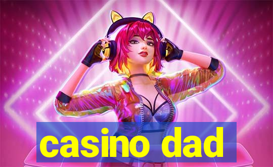 casino dad