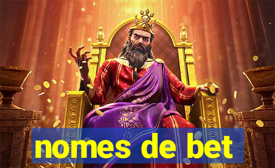 nomes de bet