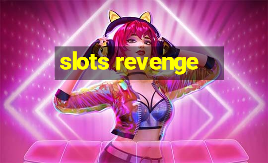 slots revenge