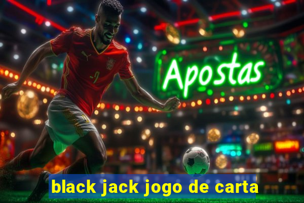 black jack jogo de carta