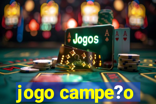 jogo campe?o