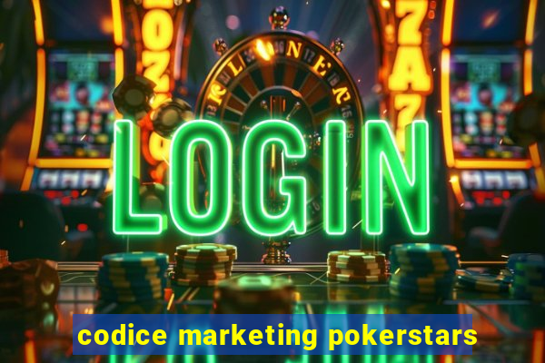 codice marketing pokerstars