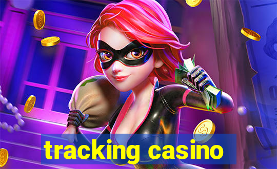 tracking casino