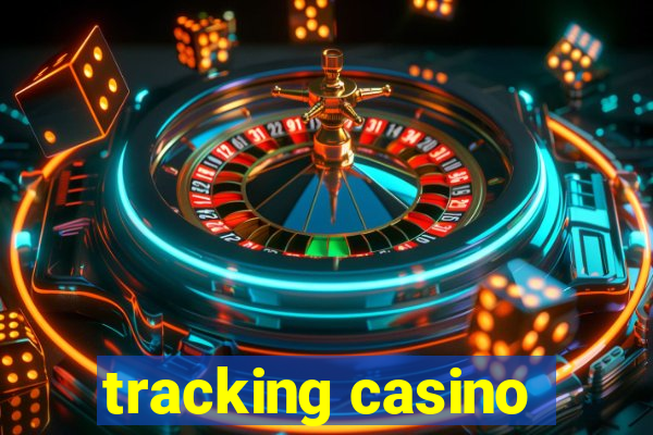 tracking casino